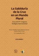 Ebook La Sabiduría  de la Cruz en un Mundo Plural - Volumen 1 di A.A. V.V edito da Velar