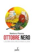 Ebook Ottobre Nero di Stefano Piazza edito da Paesi edizioni