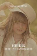 Ebook Heidis Lehr- und Wanderjahre di Johanna Spyri edito da Books on Demand