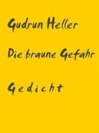 Ebook Die braune Gefahr di Gudrun Heller edito da Books on Demand