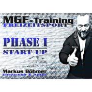 Ebook MGF-Training Freizeitsport - Phase 1 - Start Up di Markus Boehmer edito da Books on Demand