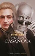 Ebook Il ritorno di Casanova di Arthur Schnitzler edito da Garzanti Classici