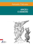 Ebook Angeli e demoni di Antonio Falcone edito da Edizioni Messaggero Padova