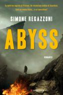 Ebook Abyss di Simone Regazzoni edito da Longanesi