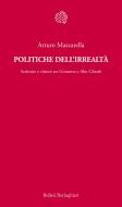 Ebook Politiche dell'irrealtà di Arturo Mazzarella edito da Bollati Boringhieri
