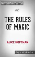 Ebook The Rules of Magic: A Novel (The Practical Magic Series) by Alice Hoffman | Conversation Starters di dailyBooks edito da Daily Books