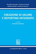 Ebook Creazione di valore e reporting integrato di Pier Maria Ferrando, Francesca Francioli, Michela Pellicelli, Gianfranco Rusconi edito da Giappichelli Editore