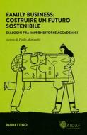 Ebook Family business: costruire un futuro sostenibile di AA.VV. edito da Rubbettino Editore
