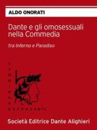 Ebook Dante e gli omosessuali nella Commedia di Aldo Onorati edito da Società Editrice Dante Alighieri