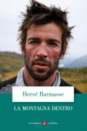 Ebook La Montagna dentro di Hervé Barmasse edito da Editori Laterza