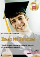 Ebook Esami No Problem di Gianluca Balla edito da Bruno Editore