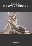 Ebook Dawn - Aurora di Cinthia De Luca edito da Abel Books