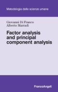 Ebook Factor analysis and principal component analysis di Giovanni Di Franco, Alberto Marradi edito da Franco Angeli Edizioni