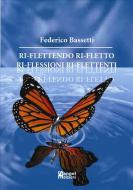 Ebook Ri-flettendo Ri-fletto Ri-flessioni Ri-flettenti di Federico Bassetti edito da Sangel Edizioni