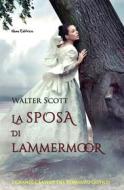 Ebook La sposa di Lammermoor di Scott Walter edito da Nemo Editrice