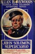 Ebook John Solomon - Supercargo di Bedford-Jones H. edito da Author
