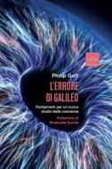 Ebook L'errore di Galileo di Goff Philip edito da Codice Edizioni