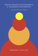 Ebook Presunzione di superiorità e tradizioni buddhiste di Bhikkhu An?layo edito da Ubiliber
