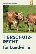 Ebook Tierschutzrecht für Landwirte di Cornelie Jäger, Wilhelm Hornauer, Peter Reithmeier edito da Verlag Eugen Ulmer