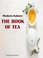 Ebook The Book of Tea di Okakura Kakuzo edito da E-BOOKARAMA