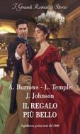 Ebook Il regalo più bello di Annie Burrows, Lara Temple, Joanna Johnson edito da HaperCollins Italia
