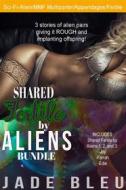 Ebook Shared Fertile by Aliens Bundle di Jade Bleu edito da Jade Bleu
