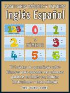 Ebook 5 - Números - Flash Cards Imágenes y Palabras Inglés Español di First Words Books edito da First Words Books