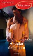 Ebook Al calar della sera (I Romanzi Passione) di Kleypas Lisa edito da Mondadori