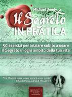 Ebook Il Segreto in pratica di Michael Doody edito da Area51 Publishing