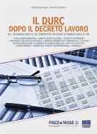 Ebook Il DURC dopo il Decreto lavoro di Claudio Bentivegna, Antonio Cantalupo edito da Fisco e Tasse