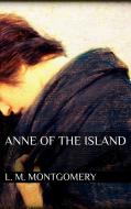 Ebook Anne of the Island di L. M. Montgomery edito da L. M. Montgomery