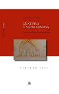 Ebook Luxi viva e meda ermosa di Filippo Sedda edito da Edizioni Sette Città
