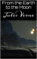 Ebook From the Earth to the Moon di Jules Verne edito da Books on Demand