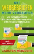 Ebook Mit Werbebriefen mehr verkaufen di Carsten Meinders edito da Books on Demand