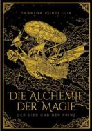 Ebook Die Alchemie der Magie di Tabatha Portejoie edito da Books on Demand