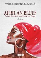 Ebook African blues di Valerio Luciano Bagarella edito da Booksprint