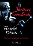 Ebook Criteri Cerebrali di Andrea Oliveti edito da Fate d&apos;Argento