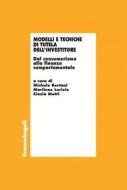 Ebook Modelli e tecniche di tutela dell'investitore di AA. VV. edito da Franco Angeli Edizioni