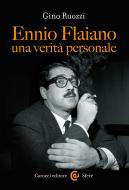 Ebook Ennio Flaiano, una verità personale di Gino Ruozzi edito da Carocci editore S.p.A.