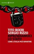 Ebook Riprendiamoci lo Stato di Tito Boeri, Sergio Rizzo edito da Feltrinelli Editore