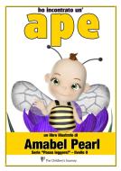 Ebook Ho incontrato un'ape (serie posso leggere) di Amabel Pearl edito da Amabel Pearl