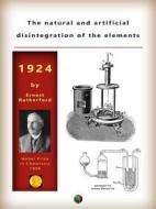 Ebook The natural and artificial disintegration of the elements di Ernest Rutherford edito da Edizioni Savine
