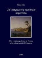 Ebook Un’integrazione nazionale imperfetta di Marco Cini edito da Viella Libreria Editrice
