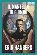 Ebook Il Mantello Di Piombo di Erik Hanberg edito da Babelcube Inc.