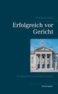 Ebook Erfolgreich vor Gericht di Nicolas Schwarz edito da Books on Demand