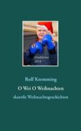 Ebook O Wei O Weihnachten di Rolf Kremming edito da Books on Demand