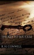 Ebook The Key to Success di Russell H. Conwell edito da PubMe