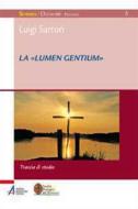 Ebook La «Lumen gentium». Traccia di studio di Luigi Sartori edito da Edizioni Messaggero Padova
