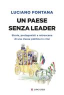 Ebook Un paese senza leader di Luciano Fontana edito da Longanesi