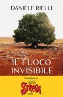 Ebook Il fuoco invisibile di Rielli Daniele edito da Rizzoli